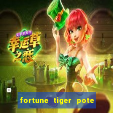 fortune tiger pote de ouro